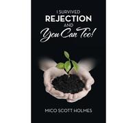 I Survived Rejection And You Can Too!
