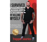 I Survived Suicide by Killing Myself: From Pain to Purpose