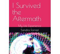 I Survived the Aftermath: My Life Experience