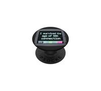 I Survived The Age of 56k Connection: Funny Dial-Up PC Humor PopSockets PopGrip Adhésif