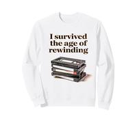 I Survived The Age of Rewinding: Funny Retro Cassette Humor Sweatshirt