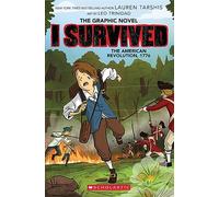 I Survived the American Revolution, 1776 (I Survived Graphic Novel #8) (Volume 8)