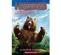 I Survived the Attack of the Grizzlies, 1967 (I Survived #17) (Volume 17)