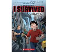 I Survived the Attacks of September 11, 2001: A Graphic Novel (I Survived Graphic Novel #4) (Volume 4)