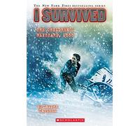 I Survived the Children’s Blizzard, 1888 (I Survived #16)