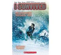 I Survived the Children’s Blizzard, 1888 (I Survived #16) (Volume 16)
