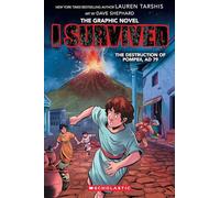 I Survived the Destruction of Pompeii, AD 79 (I Survived Graphic Novel #10)