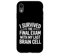 I Survived The Final Exam with My Last Brain Cell - Coque pour iPhone XR