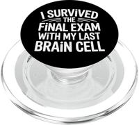 I Survived The Final Exam with My Last Brain Cell - PopSockets PopGrip pour MagSafe