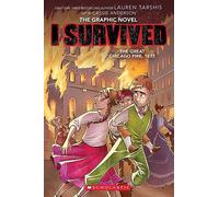 I Survived the Great Chicago Fire, 1871 (I Survived Graphic Novel #7)