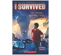 I Survived The Joplin Tornado, 2011 (I Survived #12)