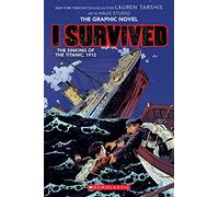 I Survived the Sinking of the Titanic, 1912 – Roman graphique – Hachette Pratique