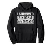 I Survived Two Kids Mortgage My Superpower Parent Humour Sweat à Capuche
