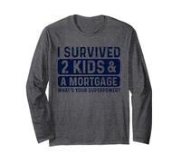 I Survived Two Kids Mortgage What's Superpower Parent Humour Manche Longue