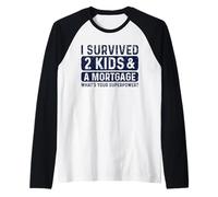I Survived Two Kids Mortgage What's Superpower Parent Humour Manche Raglan