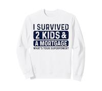 I Survived Two Kids Mortgage What's Superpower Parent Humour Sweatshirt