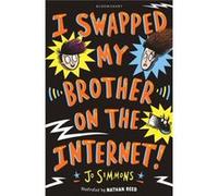 I Swapped My Brother On The Internet Jo Simmons, Nathan Reed (Auteur)