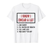 I Swear A Lot I'll Watch My Mouth Funny Cussing Adult Humor T-Shirt