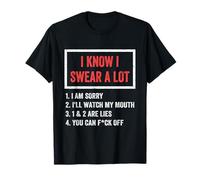 I Swear A Lot I'll Watch My Mouth Funny Cussing Adult Humor T-Shirt