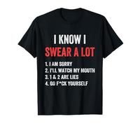 I Swear A Lot I'll Watch My Mouth Funny Cussing Adult Humor T-Shirt