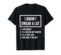 I Swear A Lot I'll Watch My Mouth Funny Cussing Adult Humor T-Shirt