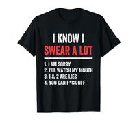 I Swear A Lot I'll Watch My Mouth Funny Cussing Adult Humor T-Shirt