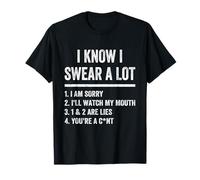 I Swear A Lot I'll Watch My Mouth Funny Cussing Adult Humor T-Shirt