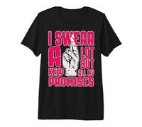 I Swear A Lots But Keep All My Promises T-Shirt Haut de Gamme