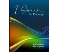 I Swear I’m Planning: 52 Chances to Get It Together | Color Wave: An Undated Weekly Journal with Dot Grid Pages, Goal-Setting, Real-Life Wins, and ... Control of Your Chaos-One Week at a Time.