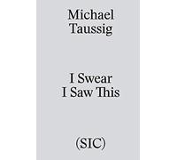 I Swear I Saw This: Sur quelques dessins de carnets de terrain