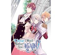 I Swear I Won't Bother You Again! (Light Novel) Vol. 2