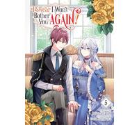 I Swear I Won't Bother You Again! (Light Novel) Vol. 5
