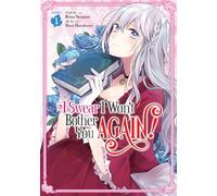 I Swear I Won't Bother You Again! (Manga) Vol. 1