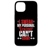 I Swear My Personal Trainer Can t Count Coque pour iPhone 13