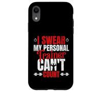 I Swear My Personal Trainer Can t Count Coque pour iPhone XR