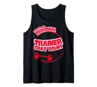 I Swear My Personal Trainer Can’t Count - Funny Gym Humor Débardeur