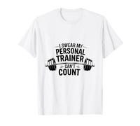 I Swear My Personal Trainer Can't Count Drôle Gym Workout T-Shirt