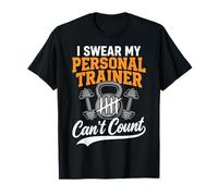 I Swear My Personal Trainer Can't Count Drôle T-Shirt