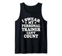 I Swear My Personal Trainer Can't Count Funny Gym Outside Débardeur