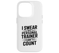 I Swear My Personal Trainer Can't Count Gym Humour Coque pour iPhone 14 Pro