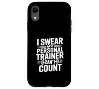 I Swear My Personal Trainer Can't Count Gym Humour Coque pour iPhone XR