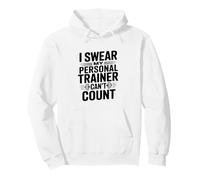 I Swear My Personal Trainer Can't Count Gym Humour Sweat à Capuche