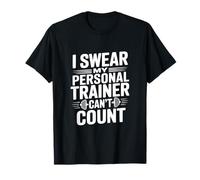 I Swear My Personal Trainer Can't Count Gym Humour T-Shirt
