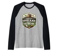 I Take My Coffee Black and My Soil Café de Jardinier Bio Manche Raglan