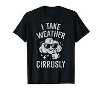 I Take Weather Cirrusly Funny Weather Prévisions Météorologie T-Shirt