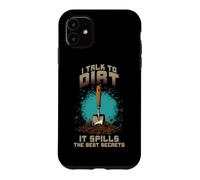 I Talk to Dirt IT Spills The Best Secrets Coque pour iPhone 11