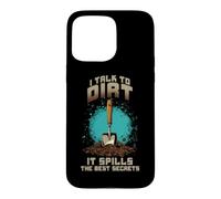 I Talk to Dirt IT Spills The Best Secrets Coque pour iPhone 15 Pro Max