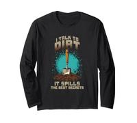 I Talk to Dirt IT Spills The Best Secrets Manche Longue