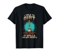 I Talk to Dirt IT Spills The Best Secrets T-Shirt