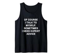 I Talk to Myself Conseils d'experts Blague de Conversation personnelle Amusante Débardeur